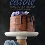 Edible Vancouver Island Magazine is Here!